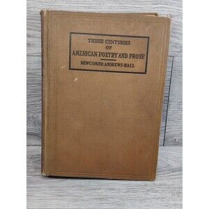 Three Centuries of American Poetry and Prose-1917